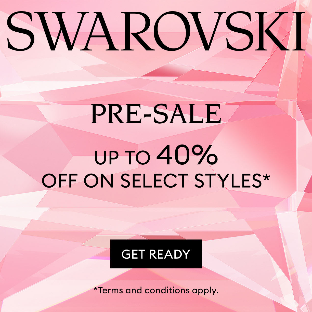 Pre-sale up to 40% off on select styles*
