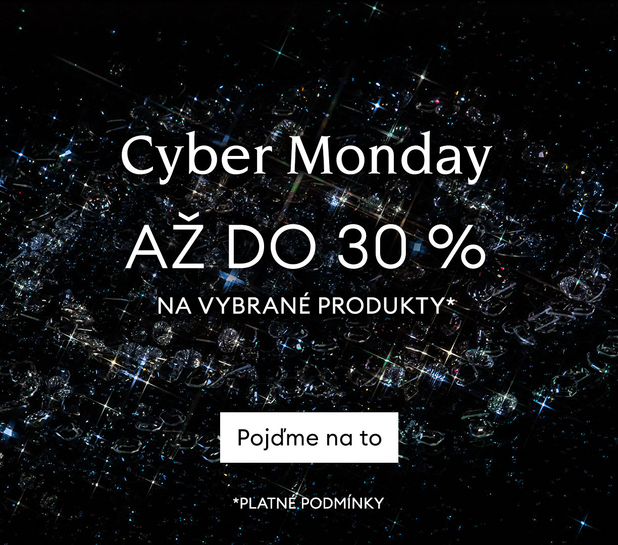 Cyber Monday až do 30 % na vybrané produkty*