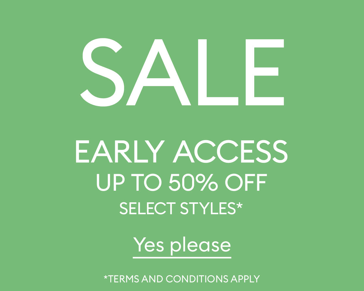 Early Access up to 50% off select styles*