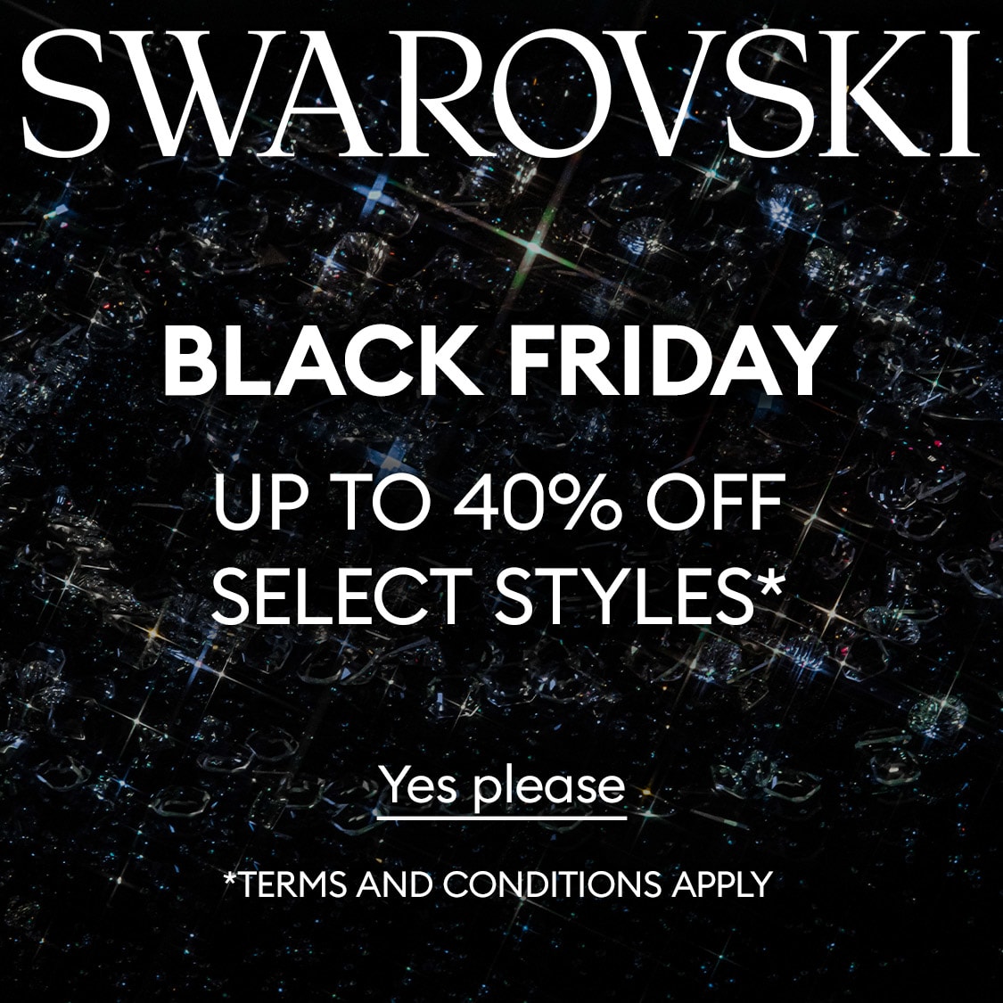 Black Friday up to 40% off select styles*