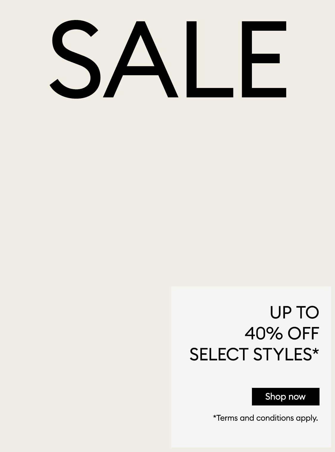 Up to 40% off select styles*