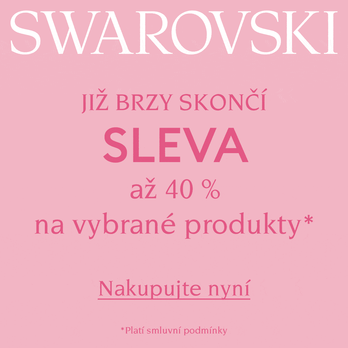 Slevová akce: sleva až 40 % na vybrané styly brzy skončí*