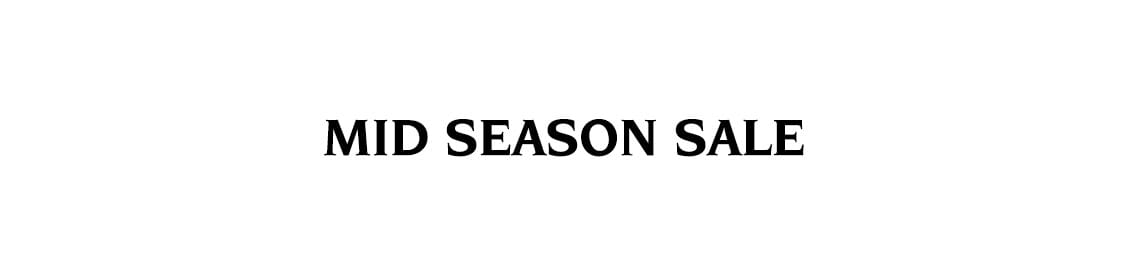 MID SEASON SALE