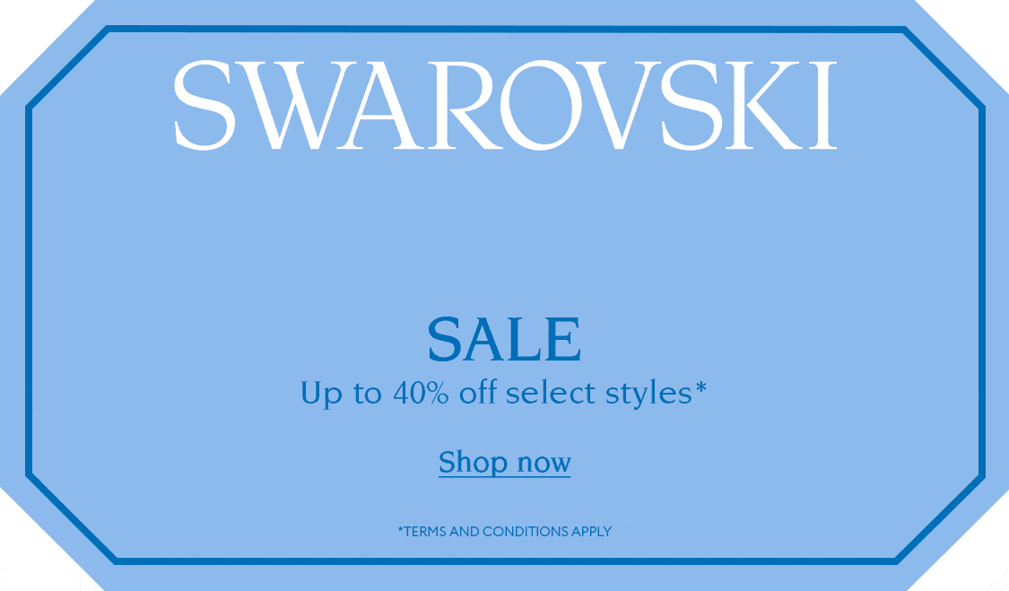 Blue sign with text reading 'SWAROVSKI FINAL HOURS SALE Up to 40% off select styles* Shop now *TERMS AND CONDITIONS APPLY'
